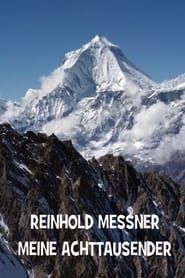 Meine Achttausender – Reinhold Messner series tv