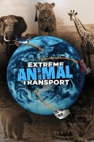 Extreme Animal Transport series tv