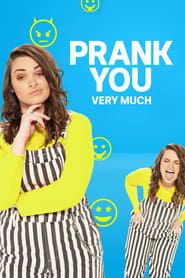 Prank You Very Much series tv