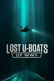 The Lost U-Boats of WWII series tv