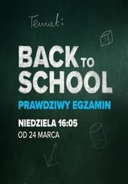 Back to school. Prawdziwy egzamin series tv