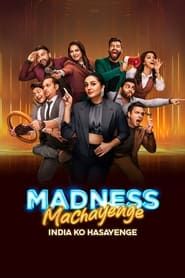 Madness Machayenge - India Ko Hasayenge</b> saison 01 