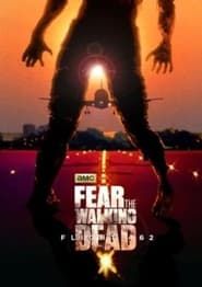 Fear the Walking Dead: Flight 462 series tv