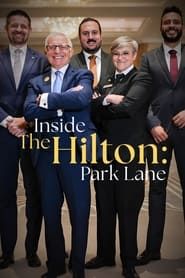 Inside the Hilton: Park Lane series tv