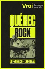 Québec Rock: Offenbach vs. Corbeau series tv