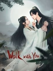 Walk With You series tv