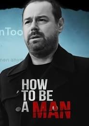 Image Danny Dyer: How to Be a Man