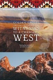 Golden Eagles: Witnesses to a Changing West series tv