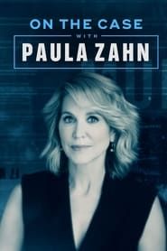 On the Case with Paula Zahn series tv