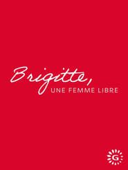 Brigitte, une femme libre series tv