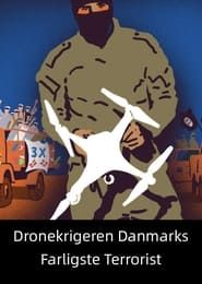 Dronekrigeren - Danmarks Farligste Terrorist series tv