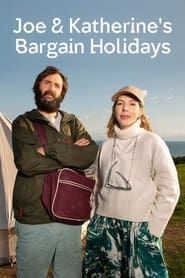 Joe & Katherine's Bargain Holidays series tv