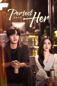 Perfect Her series tv