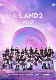 I-LAND 2 N/a series tv