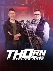 Thorn Bikes, l'Atelier Moto series tv