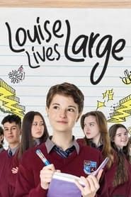 Louise Lives Large series tv