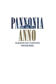 Pannónia Anno - Fejezetek egy filmstúdió történetéböl series tv