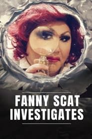 Fanny Scat Investigates series tv