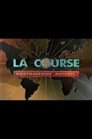 La Course Destination Monde series tv