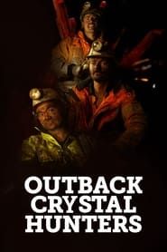 Outback Crystal Hunters series tv