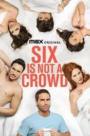 Six Is Not a Crowd series tv
