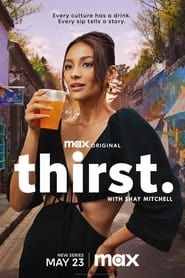 Thirst with Shay Mitchell series tv
