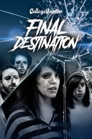 CollegeHumor: Final Destination series tv