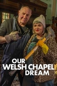 Our Welsh Chapel Dream series tv