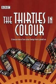 The Thirties In Colour series tv