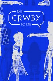 Talk CRWBY to Me series tv