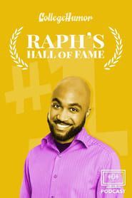 Raph’s Hall of Fame series tv