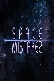 Space Mistakes series tv