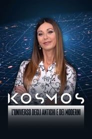 Kosmos - L'universo degli antichi e dei moderni series tv
