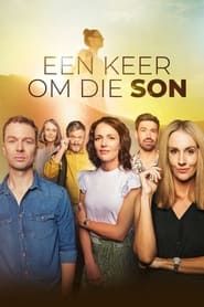 Een Keer Om Die Son series tv