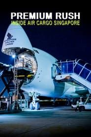 Image Premium Rush: Inside Air Cargo Singapore