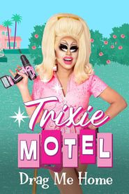 Trixie Motel: Drag Me Home series tv