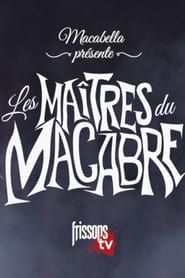 Macabella présente Les maîtres du macabre series tv