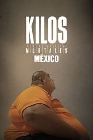 Kilos Mortales México series tv