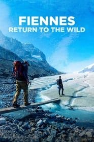 Fiennes: Return to the Wild series tv