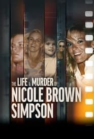 The Life & Murder of Nicole Brown Simpson series tv
