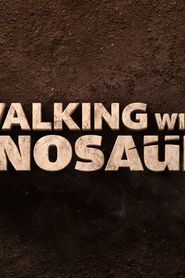 Walking With Dinosaurs series tv