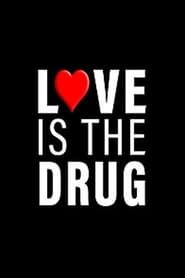 Love Is The Drug series tv