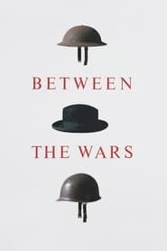 Between the Wars saison 01 episode 12  streaming
