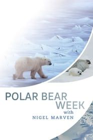 Polar Bear Week with Nigel Marven (2007)