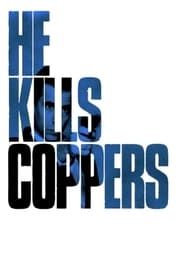 He Kills Coppers series tv