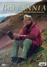 Nicholas Crane's Britannia: The Great Elizabethan Journey 2009</b> saison 01 