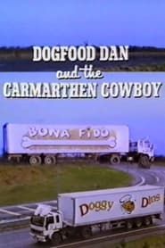Dogfood Dan And The Carmarthen Cowboy</b> saison 01 