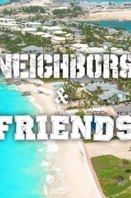 Neighbors & Friends series tv