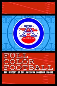 Full Color Football: The History of the American Football League saison 01 episode 04  streaming