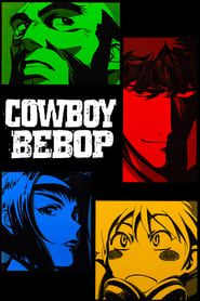 Voir Cowboy Bebop en streaming